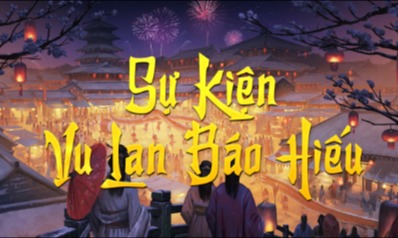 Khảo nghiệm đua TOP Bang Hội và Cá Nhân Sự Kiện Vu Lan Báo Hiếu - Trùng Phùng Tri Kỷ 4