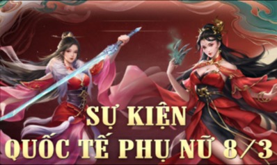 Khảo Nghiệp Đua TOP Bang Hội và Cá Nhân Sự Kiện Quốc Tế Phụ Nữ 8 tháng 3 - Máy Chủ Đại Gia Sơn