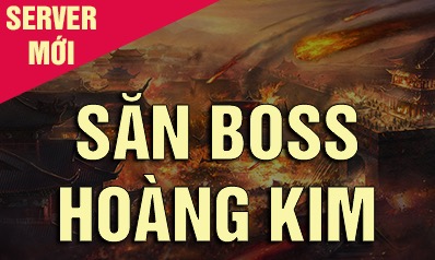 Săn Boss Hoàng Kim - Rinh Ngay Quà Khủng Close Beta