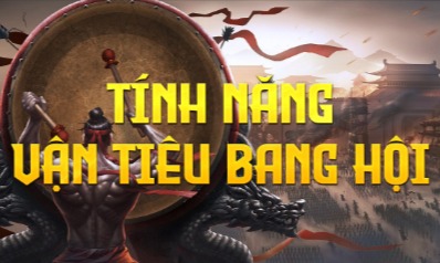 Tính Năng - Vận Tiêu Bang Hội