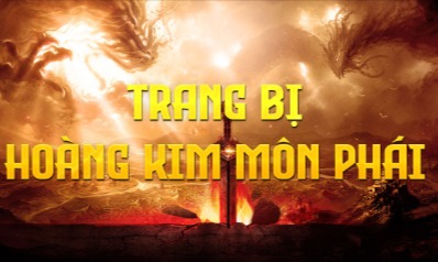 TRANG BỊ HOÀNG KIM MÔN PHÁI